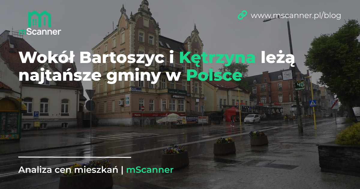 Wokół Bartoszyc i Kętrzyna leżą najtańsze gminy w Polsce