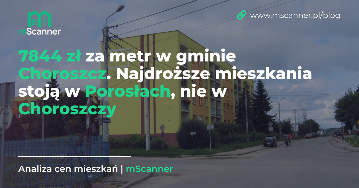 7844 zł za metr w gminie Choroszcz, a najdroższe mieszkania stoją w Porosłach, nie w Choroszczy