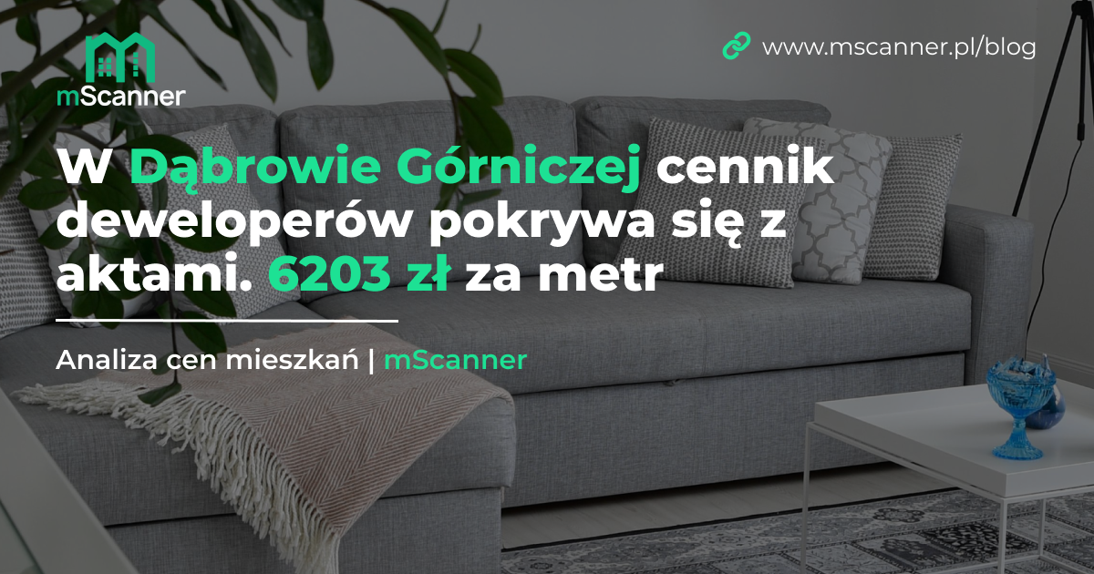 6203 zł za metr w Dąbrowie Górniczej, a cennik deweloperów jest o procent wyższy od aktów