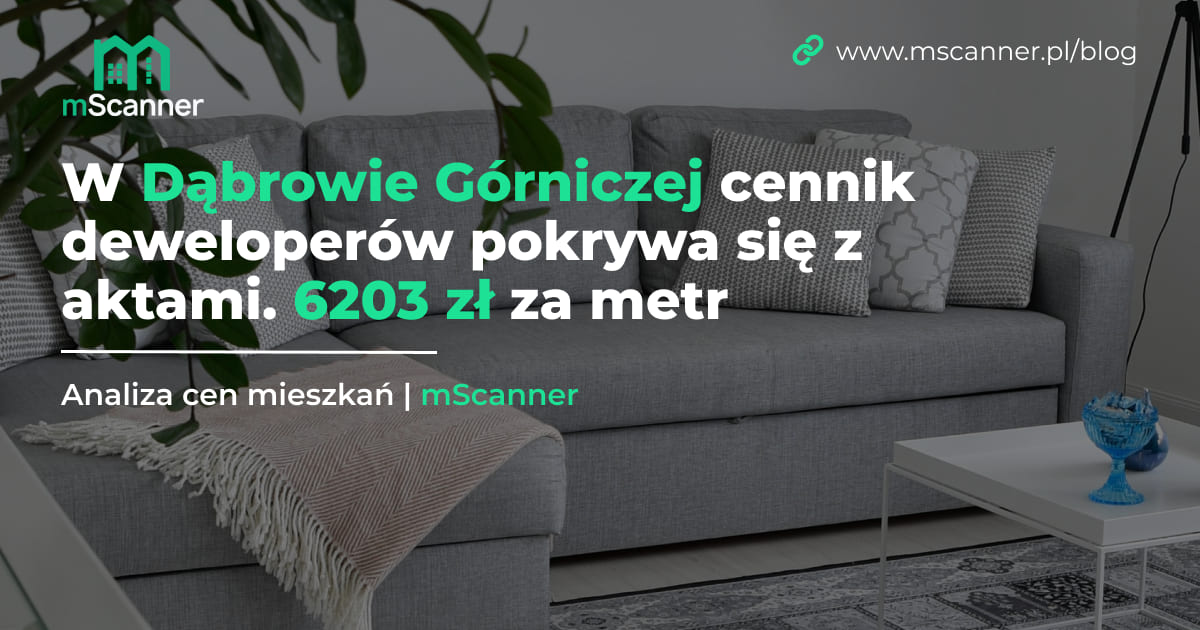 6203 zł za metr w Dąbrowie Górniczej, a cennik deweloperów jest o procent wyższy od aktów