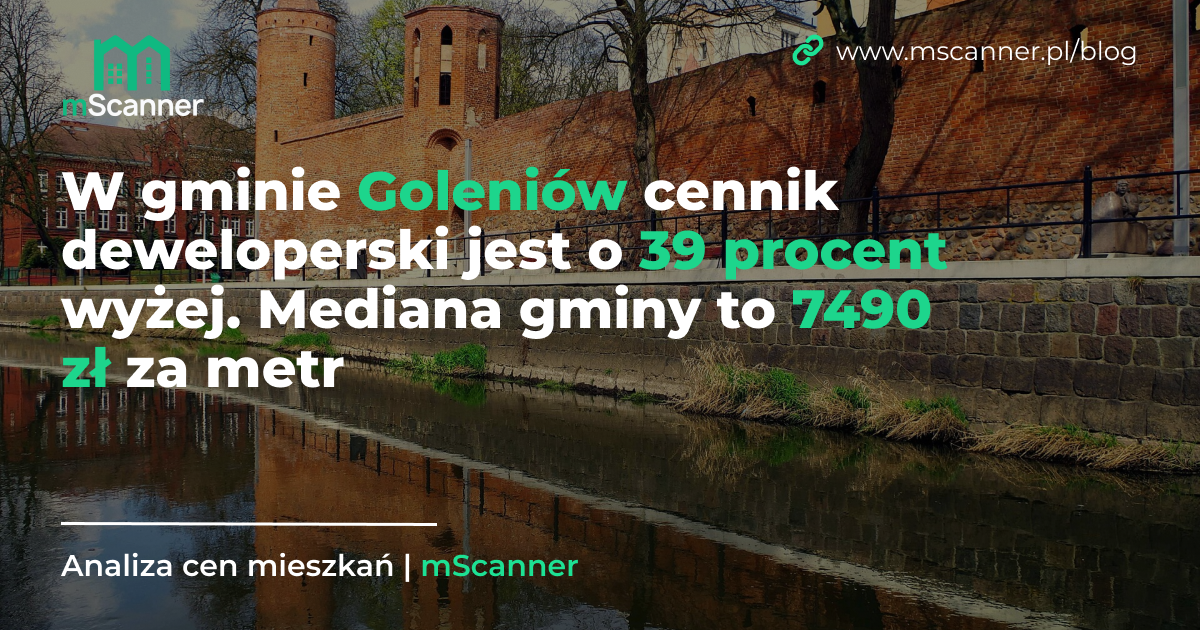7490 zł za metr w gminie Goleniów, a cennik deweloperski jest o 39 procent wyżej