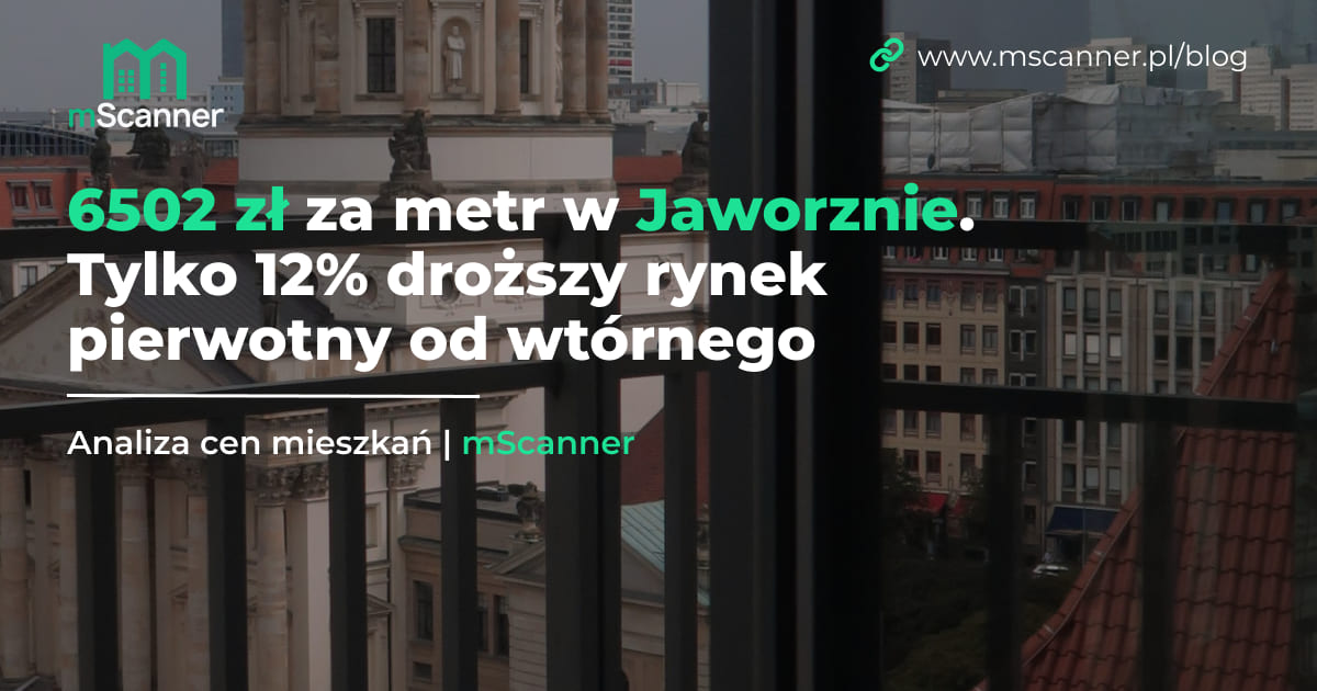 6502 zł za metr w Jaworznie, a nowe mieszkanie kosztuje tylko o 12 procent więcej niż z rynku wtórnego