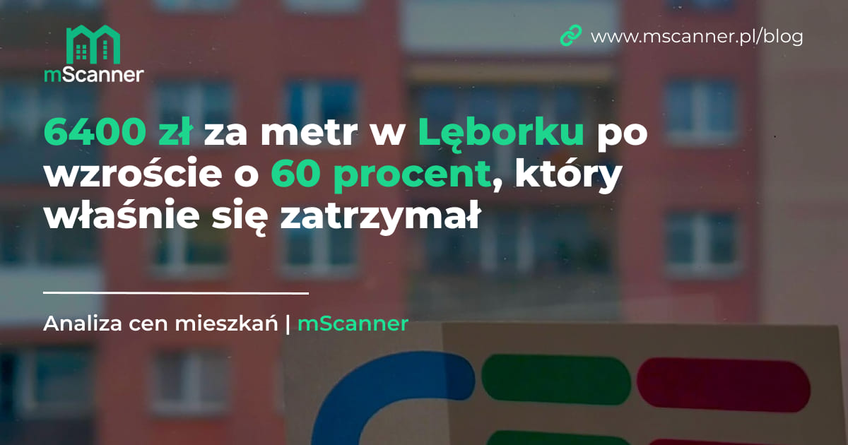 6400 zł za metr w Lęborku po wzroście o 60 procent, który właśnie się zatrzymał