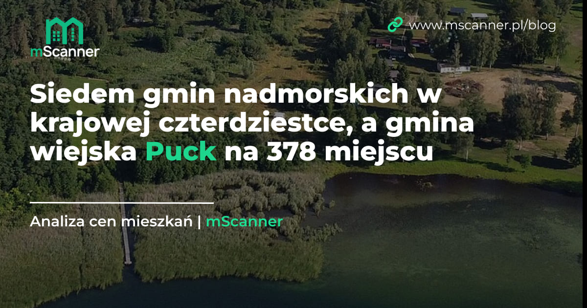 Siedem gmin nadmorskich w krajowej czterdziestce, a gmina wiejska Puck na 378 miejscu