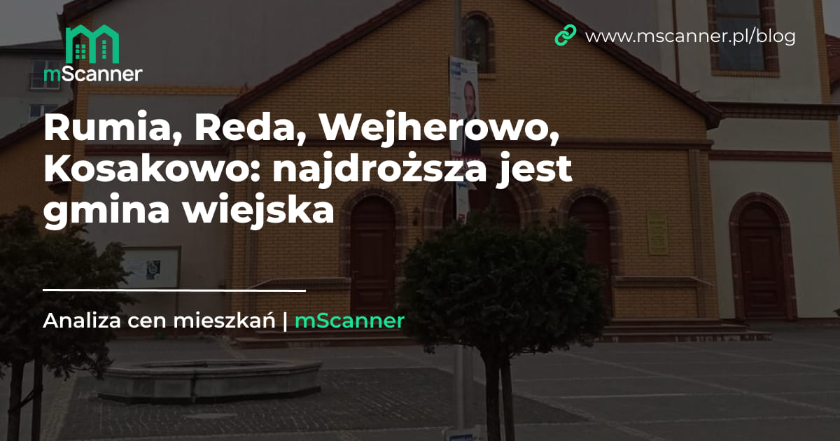 Rumia, Reda, Wejherowo, Kosakowo: najdroższa jest gmina wiejska
