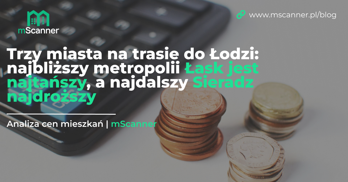 Sieradz, Zduńska Wola, Łask: im bliżej Łodzi, tym taniej. Policzyliśmy 620 aktów notarialnych
