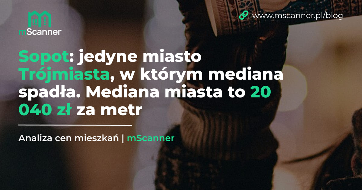 Sopot: jedyne miasto Trójmiasta, w którym mediana spadła. Mediana miasta to 20 040 zł za metr