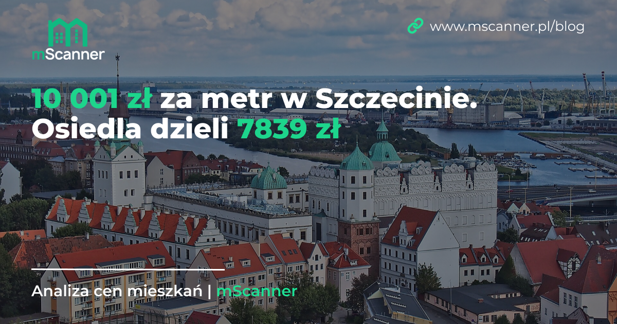 10 001 zł za metr w Szczecinie, a osiedla dzieli 7839 zł
