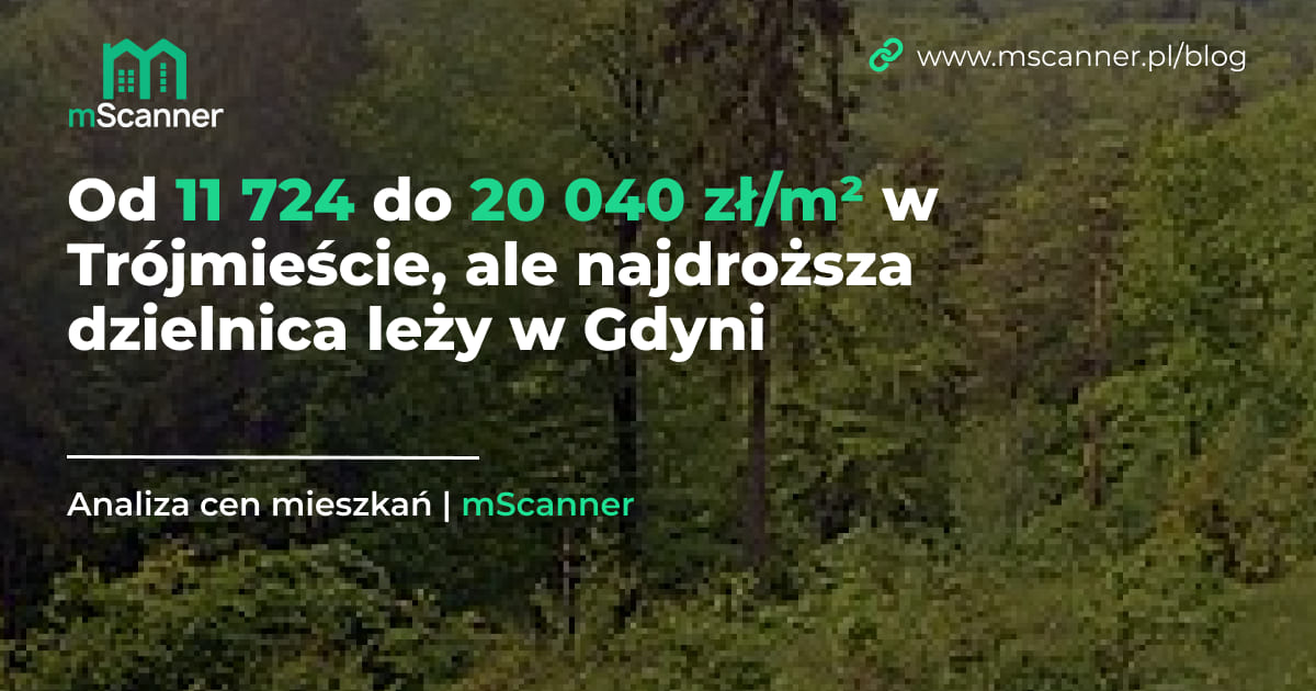 Od 11 724 do 20 040 zł/m² w Trójmieście, ale najdroższa dzielnica leży w Gdyni