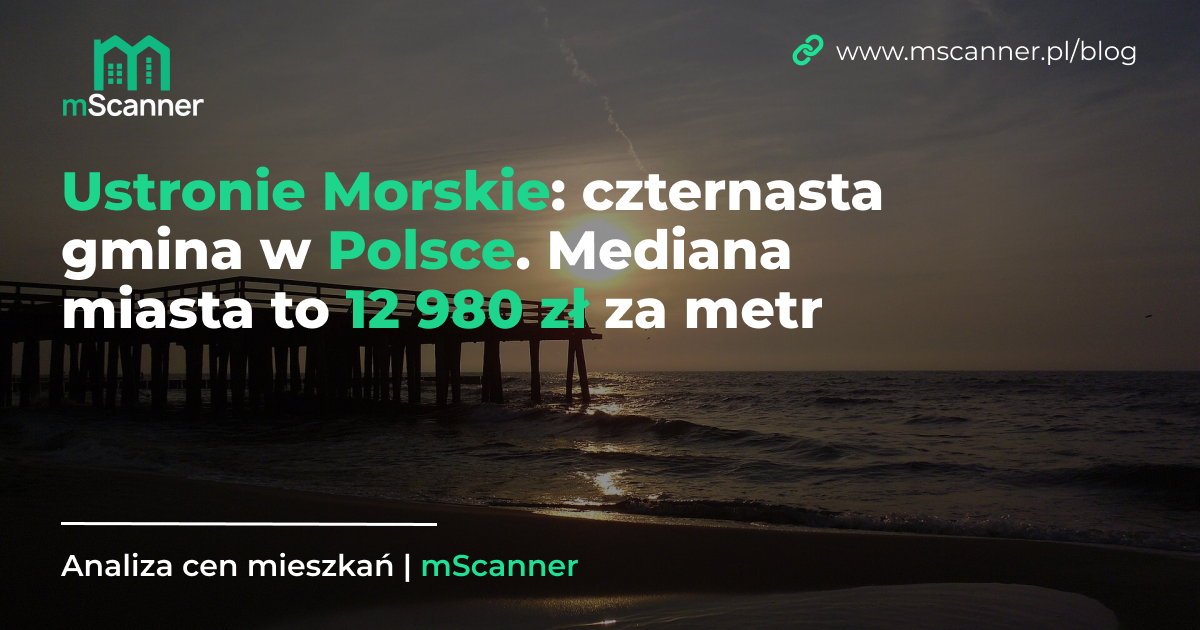 12 980 zł za metr w Ustroniu Morskim, czternasta gmina w Polsce