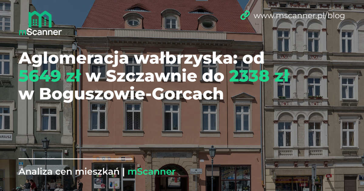 Aglomeracja wałbrzyska: od 5649 zł w Szczawnie do 2338 zł w Boguszowie-Gorcach