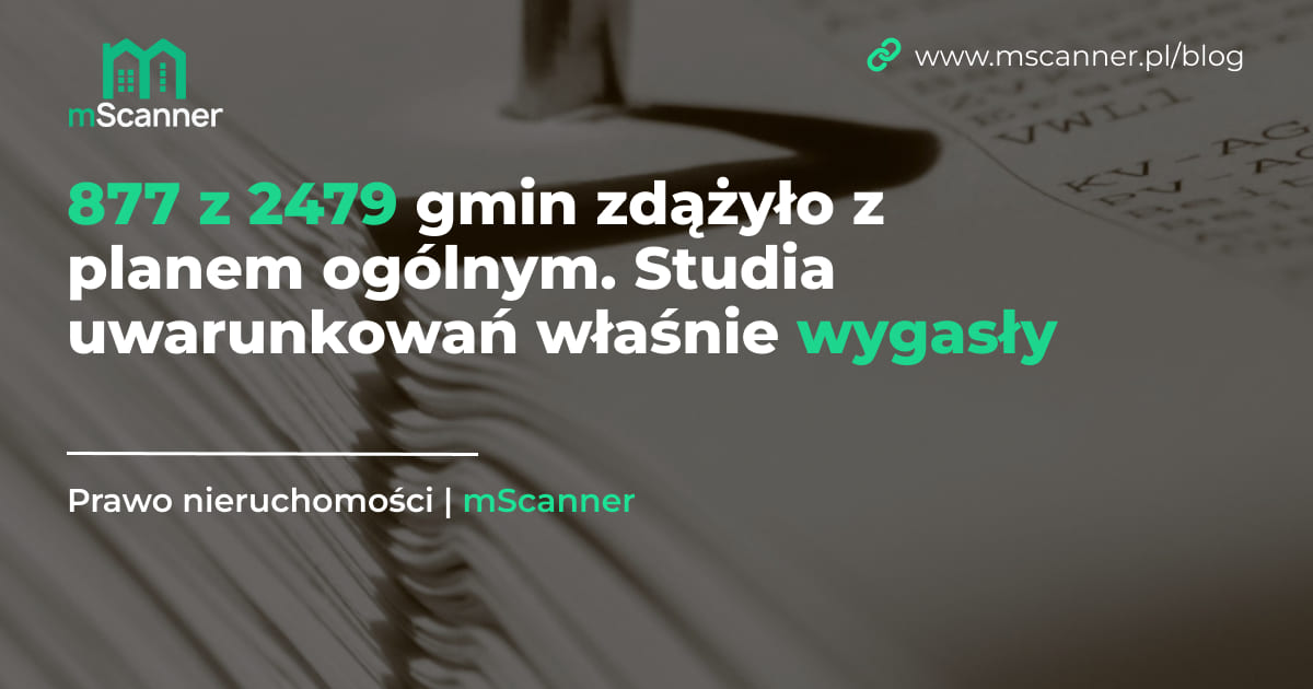 877 z 2479 gmin zdążyło z planem ogólnym, studia uwarunkowań wygasły