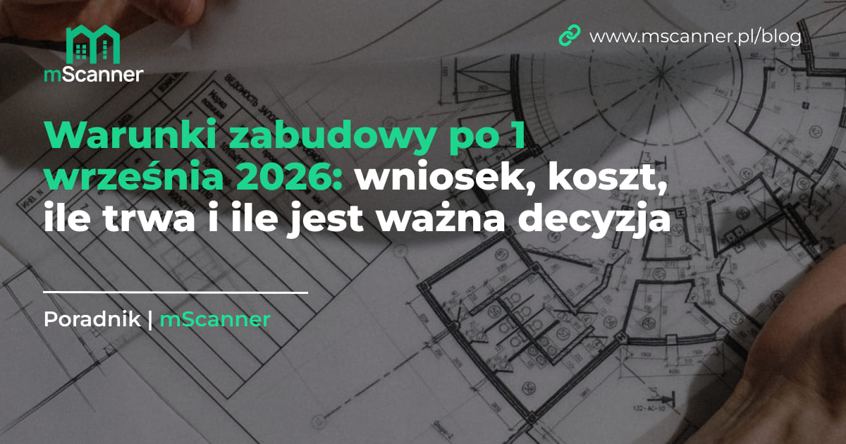 Warunki zabudowy po 1 września 2026: wniosek, koszt, ile trwa i ile jest ważna decyzja. Karta wpisu mScanner na tle rysunku technicznego domu.